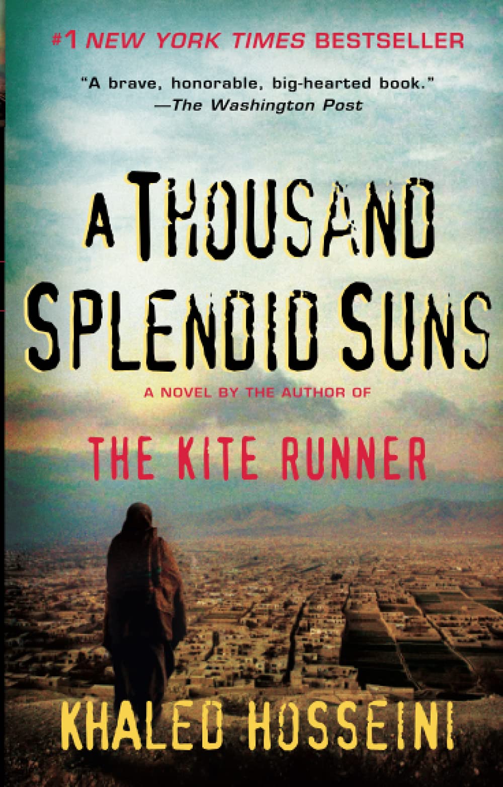 A Thousand Splendid Suns  by Khaled Hosseini 