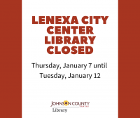Lenexa City Center Library Closed January 7 until January 12