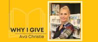 Why I Give: Ava Christie