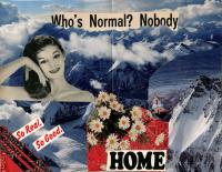 Collage of women, flowers and mountains with the text ‘Who’s normal? Nobody’.