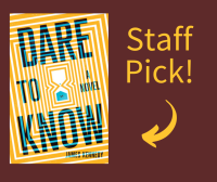 Staff Pick: Dare to Know