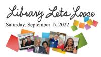 Library Lets Loose: Saturday, September 17, 2022