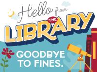 Hello from the Library. Goodbye to fines.