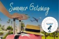 Photograph of a hand from someone offscreen grabbing a rolling suitcase handle with tickets in-hand. A plane takes off in the distance. The text "Summer Getaway" appears in the sky.