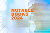 Blurred photograph of stacked books and text Notable Books 2024