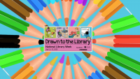Illustration of children playing at the Library with text Drawn to the Library - National Library Week April 6-12, 2025
