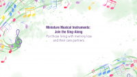Text Miniature Musical Instruments: Join the Sing-Along for those living with memory loss and their care partners over an abstract music background.