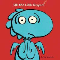 Oh No, Little Dragon! little blue dragon