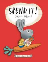 Spend It! by Cinders McLeod rabbit on a large carrot