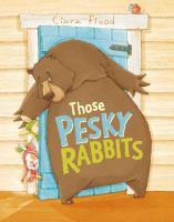 Those Pesky Rabbits by Ciara Flood bear blocking a door