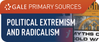Gale Primary Sources: Political Extremism and Radicalism logo Gale Primary Sources: Political Extremism and Radicalism logo