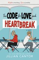 The Code for Love and Heartbreak by Jullian Cantor The Code for Love and Heartbreak by Jullian Cantor