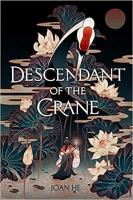 Descendant of the Crane by Joan He