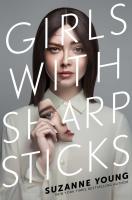 Girls With Sharp Sticks by Susanne Young