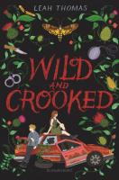 Wild and Crooked by Leah Thomas