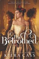 Book Cover: The Betrothed: An elegant woman is standing in a corner of a golden mirrored room in a luxurious golden gown. She has two blood-red roses in her hair.