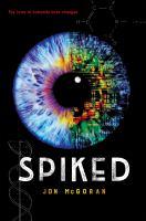 Spiked Book Cover: Spiked: A multicolored eye breaks away into digital pieces and bits.