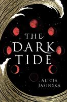 The Dark Tide: Swirling copper waves encircle the text on a black background. A blood red moon waxes and wanes in the background too. 
