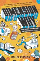 Dimension Why #1: How to Save the Universe Without Really Trying Book cover of Dimension Why #1: How to Save the Universe Without Really Trying
