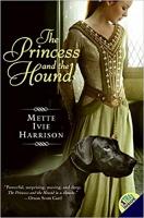 The Princess and the Hound by Mette Ivie Harrison