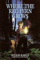 Where the Red Fern Grows by Wilson Rawls