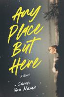 Any Place But Here by Sarah Van Name