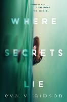 Where Secrets Lie by Eva V. Gibson
