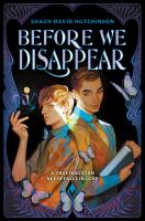 Before We Disappear by Shaun David Hutchinson