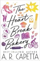 The Heartbreak Bakery by A.R. Capetta