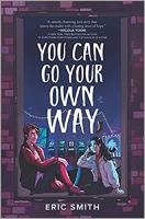 You Can Go Your Own Way by Eric Smith