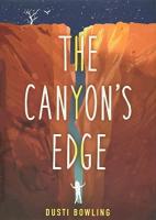 The Canyon's Edge by Dusti Bowling