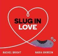 Book cover of Slug in Love
