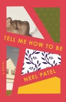 Cover of Tell Me How to Be by Neel Patel Cover of Tell Me How to Be by Neel Patel
