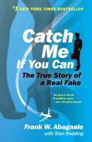 Catch Me if You Can by Frank W. Abagnale