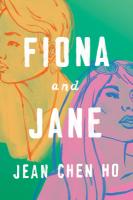 FIONA AND JANE by Jean Chen Ho Cover of FIONA AND JANE by Jean Chen Ho