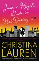 Josh and Hazel’s Guide to Not Dating by Christina Lauren