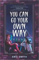 You Can Go Your Own Way by Eric Smith You Can Go Your Own Way by Eric Smith