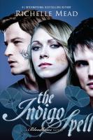 The Indigo Spell by Richelle Mead