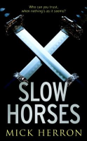 The cover to Slow Horses by Mick Herron