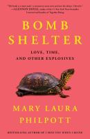 Cover of BOMB SHELTER by Mary Laura Philpott Cover of BOMB SHELTER by Mary Laura Philpott