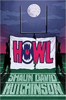 Howl by Shaun David Hutchinson