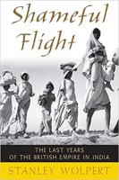 Shameful Flight by Stanley Wolpert