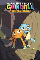 The Amazing World Gumball Tunnel Kingdom by Ben Bocquellet