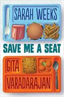 Save Me a Seat by Sarah Weeks and Gita Varadarajan