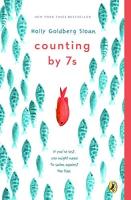 Counting by 7s by Holly Goldberg Sloan