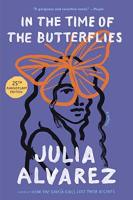 In the Time of the Butterflies by Julia Alvarez