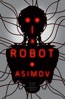 I, Robot by Issac Asimov
