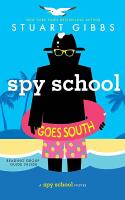 Spy School Goes South by Stuart Gibbs