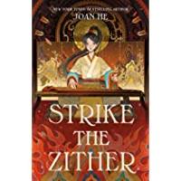 Strike the Zither by Joan He
