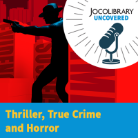 JOCOLIBRARY UNCOVERED - Thrillers, True Crime and Horror